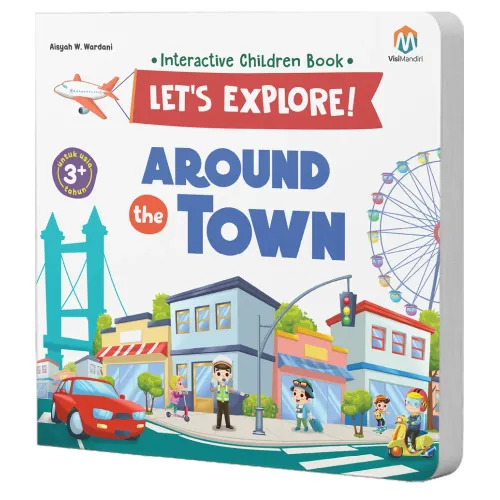 Buku Pengetahuan Anak: Let's Explore Around The Town Trilingual